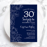 Floral Navy Weiße Überraschung 30. Geburtstag Part Einladung<br><div class="desc">Blumenmarineblau und Weiß überraschen 30. Geburtstag Party Einladung. Minimalistisches modernes Design mit botanischen Akzenten und Typografie-Script-Schriftart. Einfache florale Einladungskarte perfekt für eine stilvolle weibliche Überraschung am Tag. Kann für jedes Alter angepasst werden. Gedruckte Zazzle Einladungen oder Sofortdownload digitalen druckbaren Vorlage.</div>