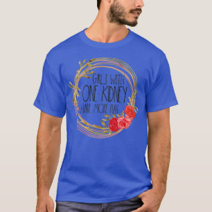 Floral Niere Spender Transplantation Frauen Kranke T-Shirt