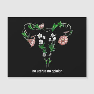 Floral No Uterus No Opinion Women's Rights Magnetkarte