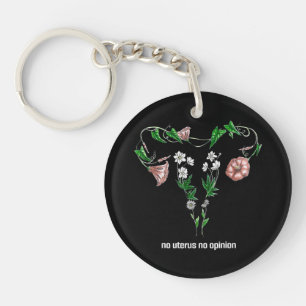 Floral No Uterus No Opinion Women's Rights Schlüsselanhänger