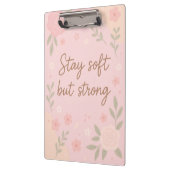 Floral Pink Inspirational Quote – Stay Soft Klemmbrett (Links)