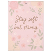 Floral Pink Inspirational Quote – Stay Soft Klemmbrett (Rückseite)