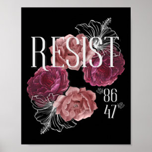 Floral Resist nicht mein Präsident 86 47 Anti-Trum Poster