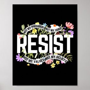 Floral Resist nicht mein Präsident Anti Poster