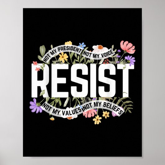 Floral Resist nicht mein Präsident Anti-Trump Poster (Vorne)