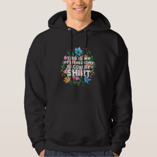 Floral Uterus Support Hysterectomy Recovery Produc Hoodie