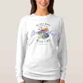 Floral Watercolor Beautiful Scripture T-Shirt (Vorderseite)