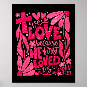 Floral Wir Liebe, weil er uns zuerst Christlich ge Poster