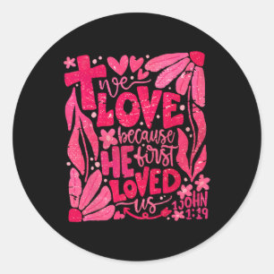 Floral Wir Liebe, weil er uns zuerst Christlich ge Runder Aufkleber