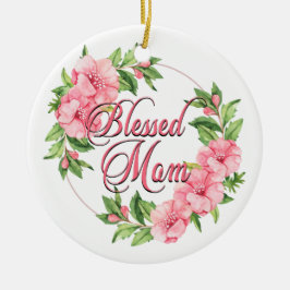 Floral Wreath Gesegnete Mama Keramik Ornament