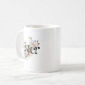 Florale Schwester-Typografie Botanisches Geschenk- Kaffeetasse (Vorderseite Links)