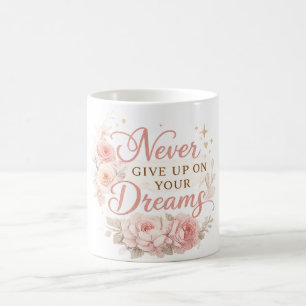 Florales Motivationszitat Kaffeetasse