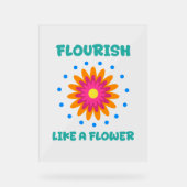 Florece como una flor acrylschild (Vorderseite)