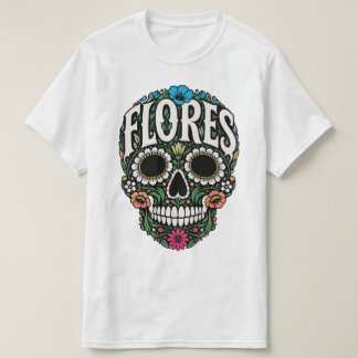 Flores Nachname Zucker-Schädel T-Shirt
