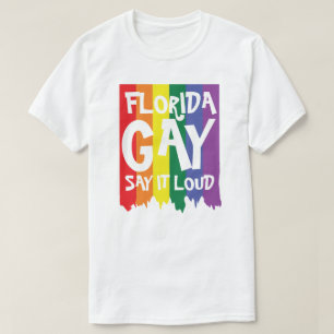 Florida GAY sagt es laut T-Shirt