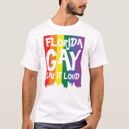 Florida GAY sagt es laut T-Shirt
