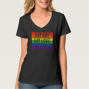 Florida Gay Say Gay Say Liebe Bleibe Proud Lgbtq G T-Shirt