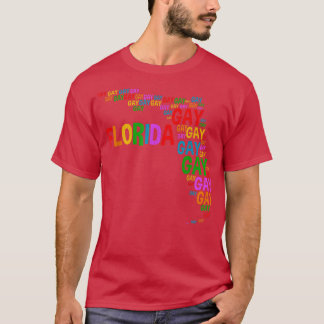 Florida Gay Say Gay Say Love Stay Proud LGBTQ T-Shirt