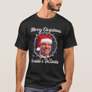 Florida Governor Desantis Supporter Desanta Christ T-Shirt
