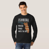 Florida Is Where Woke Goes To Die DeSantis Florida T-Shirt (Vorne ganz)