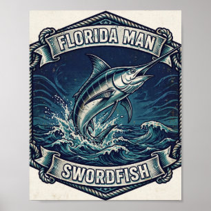 Florida Man Schwertfisch Abzeichen Angelkunst Post Poster