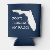 FLORIDA NICHT MEIN FAUCI DOSENKÜHLER (Vorderseite)