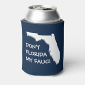 FLORIDA NICHT MEIN FAUCI DOSENKÜHLER (Kanne Rückseite)