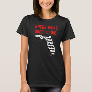 Florida Ron Desantis, wo Geweckt geht in die Repub T-Shirt