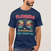 Florida ruft an, ich muss gehen T-Shirt (Vorderseite)