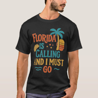 Florida ruft und ich muss gehen T-Shirt