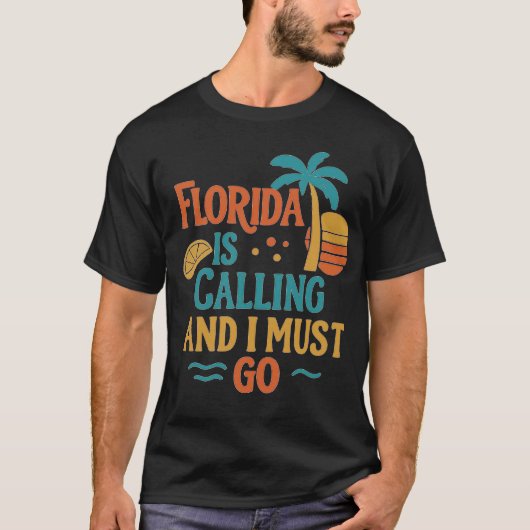 Florida ruft und ich muss gehen T-Shirt (Vorderseite)