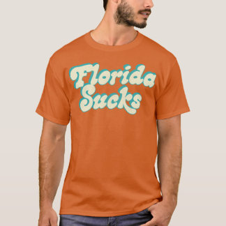 Florida Sind zum Kotzen Retro Typografie Design T-Shirt