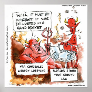 Florida Stand your Ground Laws Besuch Hell Funny P Poster