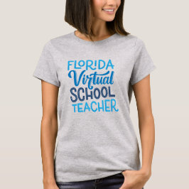 Florida Virtual School Teacher, Grauer T - Shirt