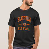 Florida Vs All Y'all Throwback Classic 1 T-Shirt (Vorderseite)