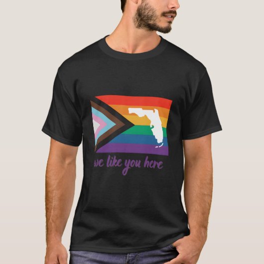 Florida- We Like You Here- Progress Pride Flag T-Shirt (Vorderseite)