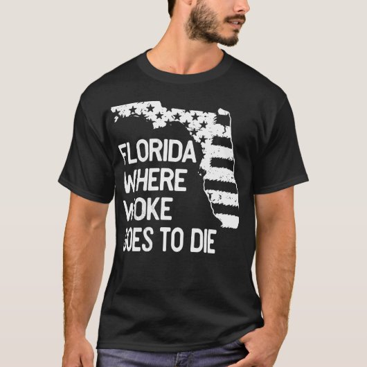 Florida, wo Geweckt wird, Die T-Shirt (Vorderseite)