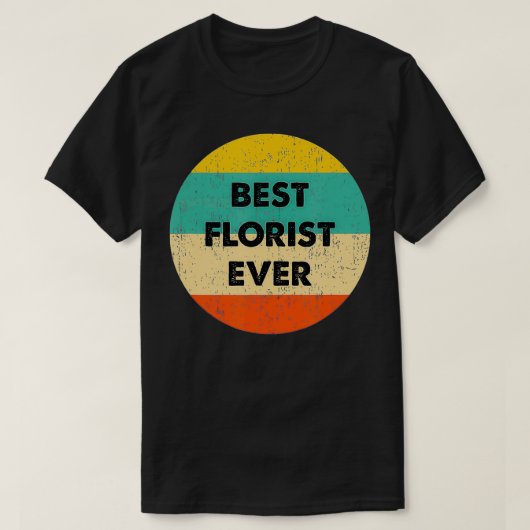 Florist Best Florist jemals T-Shirt (Design vorne)