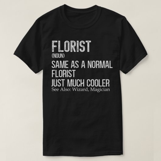 Florist Definition Design Gardener Floral Flor T-Shirt (Design vorne)