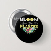 Florist Flower Bloom Where You Are Planted Bouquet Button (Vorne & Hinten)