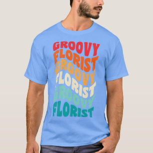 Florist Vintage Retro 60er 70er 80er Vibes T-Shirt