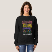 Florists Saving Relationships Since Forever Garden Sweatshirt (Vorne ganz)