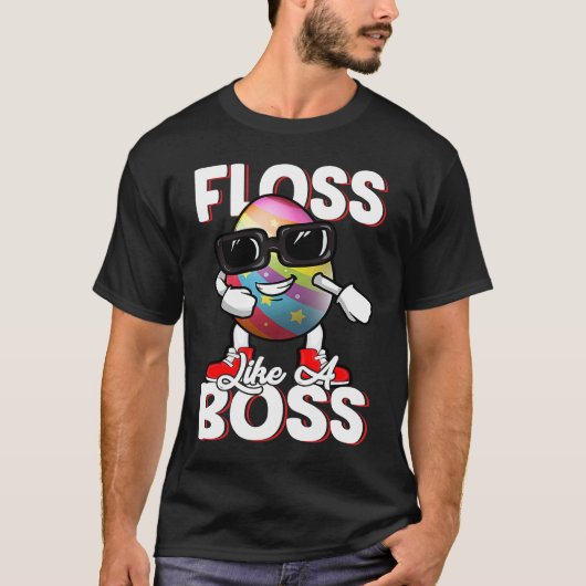 Floss Like A Boss Flossing Egg Sunglasses Happy Ea T-Shirt (Vorderseite)