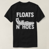 Floß und Hoes Float Trip Tubing River Gift T-Shirt (Design vorne)
