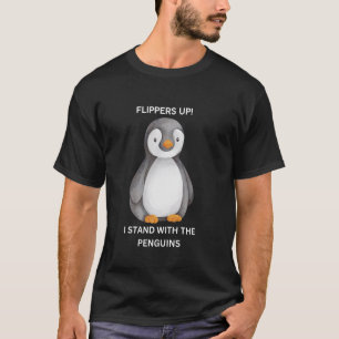 Flossen hoch! Ich stehe zu den Pinguinen T-Shirt