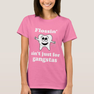 Flossin ist nicht gerade für die gangstas (DUNKEL T-Shirt