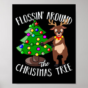Flossin rund um den Weihnachtsbaum Rentierblüte Poster