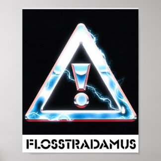 FLOSSTRADAMUS-Poster Poster