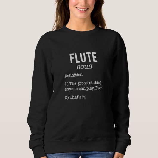 Flöten Definition Humor Flöte Sweatshirt (Vorderseite)
