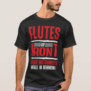 Flöten nach oben, weniger wichtige Instrumente fal T-Shirt